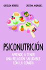 Psiconutrición: Aprende a tener una relación saludable con la comida