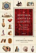 La historia empieza en Egipto: eso ya existía en tiempos de los faraones