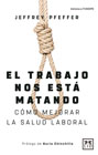 El trabajo nos está matando: Cómo mejorar la salud laboral