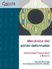 Mecánica del sólido deformable: elasticidad, plasticidad y rotura