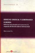 Derecho sindical y gobernanza europea. Reformas estructurales en la zona euro: la respuesta del Derecho laboral internacional