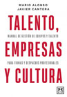 Talento, empresas y cultura: Manual de gestión de equipos y talento para firmas y despachos profesionales