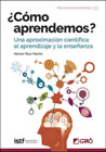 ¿Cómo aprendemos?: una aproximación científica al aprendizaje y la enseñanza