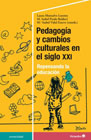 Pedagogía y cambios culturales en el siglo XXI: repensando la educación