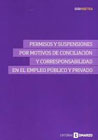 Permisos y suspensiones por motivos de conciliación y corresponsabilidad en el empleo público y privado