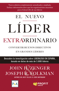 El nuevo líder extraordinario: Convertir buenos directivos en grandes lideres