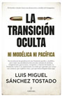 La Transición oculta: Ni modélica ni pacífica