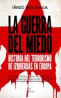 La guerra del miedo: Historia del terrorismo de izquierdas en Europa