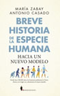 Breve historia de la especie humana: Hacia un nuevo modelo