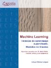 Machine Learning. Técnicas de Aprendizaje Supervisado. Modelos No Lineales: Ejercicios resueltos con R, SAS, STATA, EVIEWS, SPSS y STATGRAPHICS