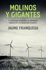 Molinos y gigantes: la lucha por la dignidad, la soberanía energética y la transición ecológica