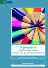 Organización de centros educativos: Aspectos claves y perspectiva internacional