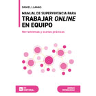 Manual de supervivencia para trabajar online en equipo: Herramientas y buenas prácticas