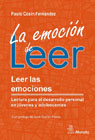 La emoción de leer: Leer las emociones. Lectura para el desarrollo personal en jóvenes y adolescentes