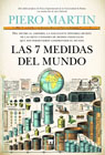 Las 7 medidas del mundo: del metro al amperio, la fascinante historia detrás de las siete unidades de medida esenciales que nos permitieron comprender el mundo