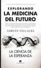 Explorando la medicina del futuro: La ciencia de la esperanza