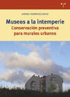 Museos a la intemperie: Conservación preventiva para murales urbanos