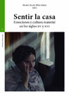 Sentir la casa: Emociones y cultura material en los siglos XV y XVI