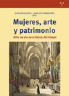 Mujeres, arte y patrimonio: Hilos de oro en el lienzo del tiempo