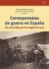 Corresponsales de guerra en España: un recorrido por los siglos XIX y XX