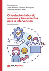 Orientación laboral: recursos y herramientas para la intervención