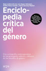 Enciclopedia crítica del género: Una cartografía contemporánea de los principales saberes y debates de los estudios de género