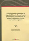 Una reinvención sistemática de la Seguridad Social: reformas legales y reinterpretaciones judiciales de diligencia debida para corregir sus brechas de género