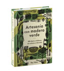 Artesanía con madera verde