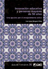 Innovación educativa y personas mayores de 50 años: una apuesta por el envejecimiento activo