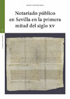 Notariado público en Sevilla en la primera mitad del siglo XV