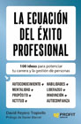 La ecuación del éxito profesional: 100 ideas para potenciar tu carrera y la gestión de personas