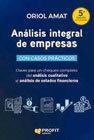 Análisis integral de empresas: con casos prácticos: Claves para un chequeo completo: desde el análisis cualitativo al análisis de estados financieros