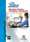 Cómo hacer una situación de aprendizaje: Educación primaria, secundaria y bachillerato