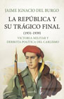 La República y su trágico final (1931-1939): Victoria militar y derrota política del carlismo