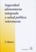 Seguridad alimentaria integrada y salud pública veterinaria