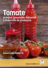 Tomate: Química, procesado industrial y desarrollo de productos