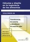 Cálculos y diseño en la ingeniería de los alimentos III Transferencia de materia y simultánea de materia-calor