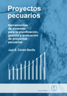 Proyectos pecuarios: Herramientas de sistemas para la planificación, gestión y evaluación de proyectos pecuarios