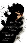 Bartleby, el escribiente: y otras historias