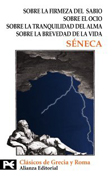 Sobre la firmeza del sabio ; Sobre el ocio ; Sobre la tranquilidad del alma ; Sobre la brevedad de la vida