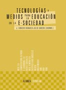 Tecnologías y medios para la educación en la e-sociedad