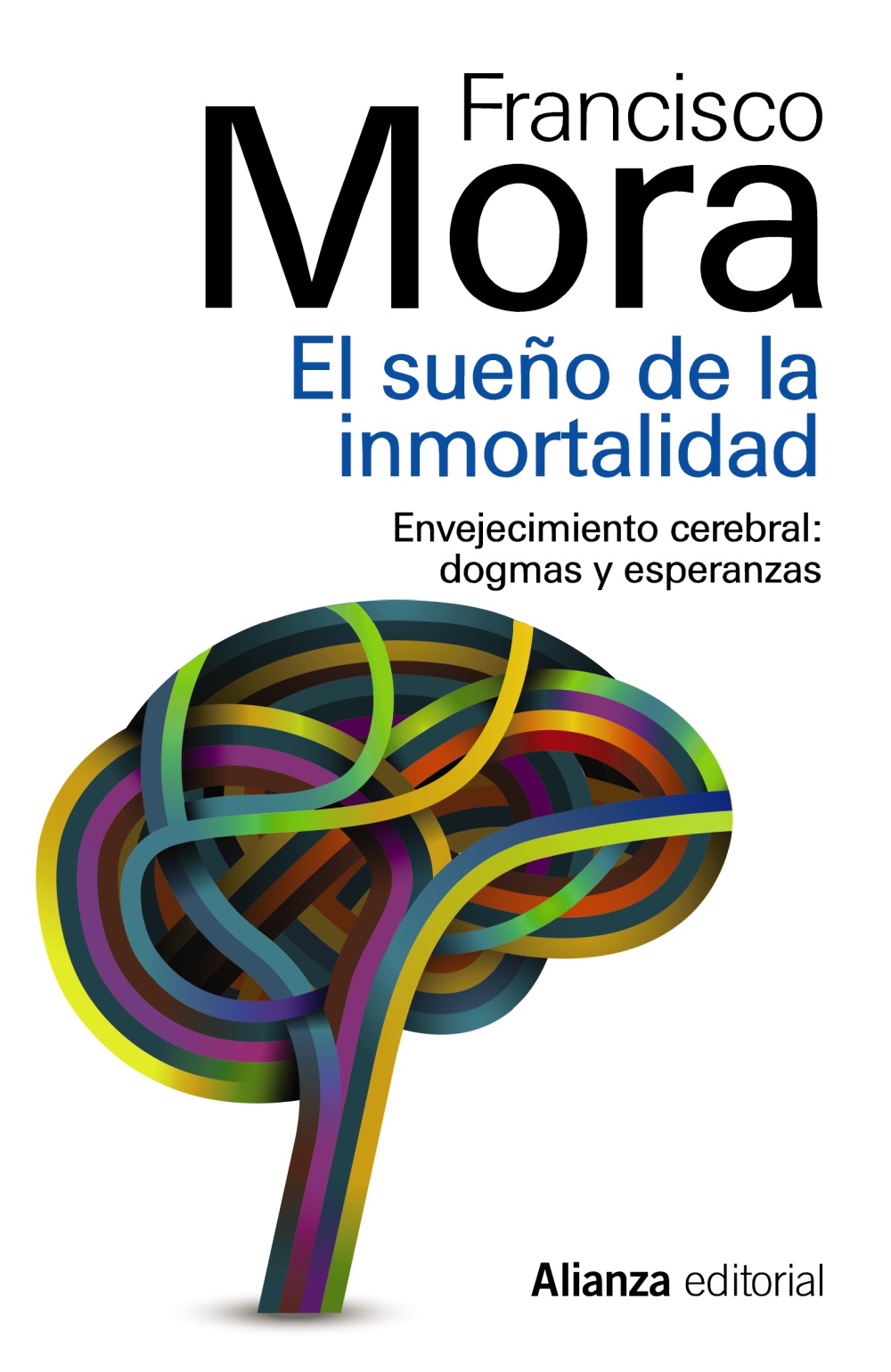 El sueño de la inmortalidad: Enjevecimiento cerebral: dogmas y esperanzas