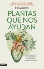 Plantas que nos ayudan: La ciencia detrás del conocimiento ancestral de las plantas medicinales