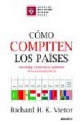 Cómo compiten los países: estrategia, estructura y gobierno de la economía global