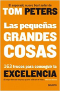 Las pequeñas grandes cosas: 163 trucos para conseguir la excelencia