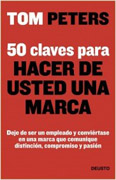 50 claves para hacer de usted una marca o Cincuenta maneras de transformarse, dejando de ser un 