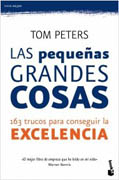 Las pequeñas grandes cosas: 163 trucos para conseguir la excelencia