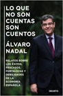 Lo que no son cuentas son cuentos: Relatos sobre los éxitos, fracasos, fortalezas y debilidades de la economía española