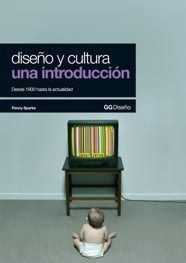 Diseño y cultura: una introducción : desde 1900 hasta la actualidad