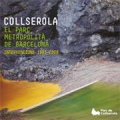 Collserola. El parc metropolità de Barcelona: intervencions 1983-2008